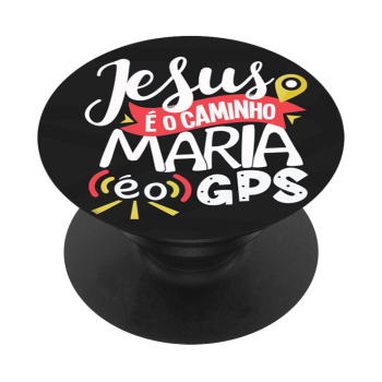 Pop-selfie BLACK Religião 145 - JESUS É O CAMINHO, MARIA É O GPS